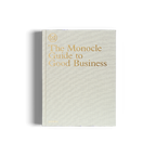 The Monocle Guide to Good Business